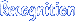 Recognition
